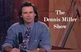 The Dennis Miller Show