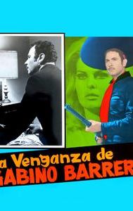 La venganza de Gabino Barrera