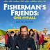 Fisherman's Friends: One and All