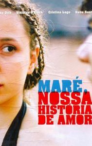 Maré, Nossa História de Amor