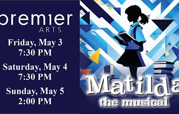 Matilda the Musical Takes Center Stage at Premier Arts