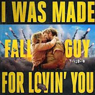 I Was Made for Lovin' You [From the Fall Guy]