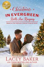 Christmas in Evergreen: Bells are Ringing eBook by Lacey Baker ...