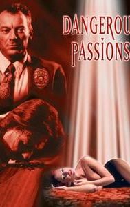 Dangerous Passions