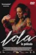 Lola, the Movie