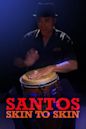 Santos - Skin to Skin