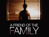 A Friend of the Family (2005 film)