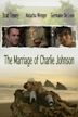 The Marriage of Charlie Johnson