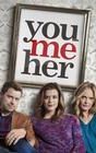 You Me Her