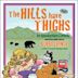 The Hills Have Thighs