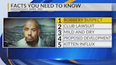 KRQE Newsfeed: Robbery suspect, Club lawsuit, Mild and dry, Proposed development, Kitten influx