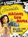 Machine Gun Mama