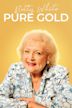 Betty White: Pure Gold