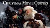 Son of a Nutcracker! 75+ Funny and Iconic Quotes from Your Favorite Christmas Movies