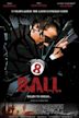 8-Ball | Crime, Thriller