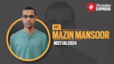 NEET UG 2024 Results: AIR 1 Mazin Mansoor’s counselling rank improves after revised result