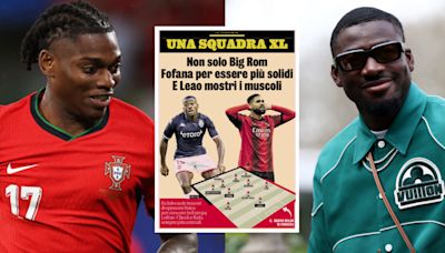 GdS: Lukaku, Fofana and more from Leao – the plan to create a ‘Milan XL’