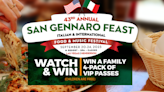 Watch & Win Tickets: San Gennaro Feast