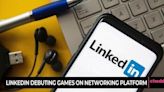 LinkedIn Launches Daily Gaming for User Engagement