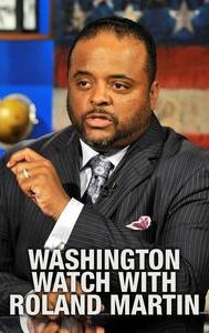 Washington Watch With Roland Martin