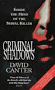 Criminal Shadows: Inside The Mind Of The Serial Killer