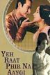 Yeh Raat Phir Na Aayegi (1966 film)