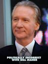 Politically Incorrect With Bill Maher