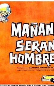 Mañana serán hombres