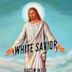 White Savior: Racism in the American Church