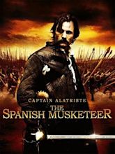 Captain Alatriste: The Spanish Musketeer