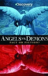 Angels vs. Demons: Fact or Fiction?