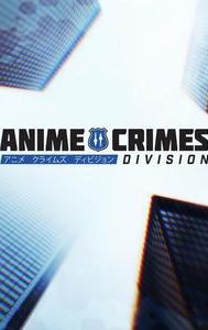 Anime Crimes Division