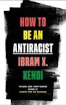 How to Be an Antiracist