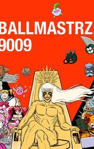 Ballmastrz 9009