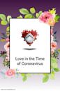 Love in the Time of Coronavirus | Drama