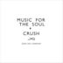 Music for the Soul/Crush