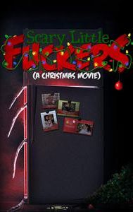 Scary Little F...ers: A Christmas Movie