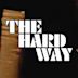 The Hard Way (1980 film)