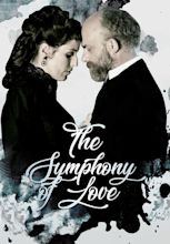 Watch The Symphony of Love (2015) - Free Movies | Tubi