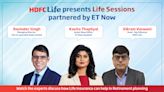 Life Insurance For Retirement Planning |HDFC Life Presents Life Sessions Partnered By ET Now| S03E05