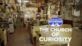 Church of Curiosity is a place of contemplation amid a collection of unusual 'stuff' | Bartell's Backroads