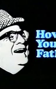 How's Your Father?