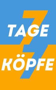 7 Tage, 7 Köpfe