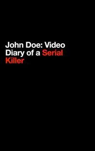 John Doe; Diary of a Serial Killer