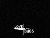 Love Bugs