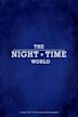 The Night Time World