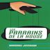 Parrains de la House