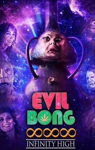 Evil Bong 888: Infinity High