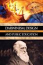 Darwinism, Design and Public Education
