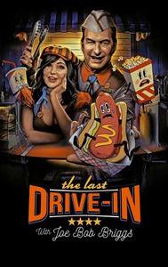 The Last Drive-in with Joe Bob Briggs